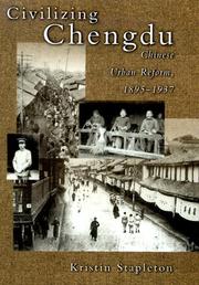 Cover of: Civilizing Chengdu: Chinese Urban Reform, 1895-1937