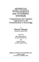 Cover of: Artificial intelligence and tutoring systems: computational and cognitive approaches to the communication of knowledge