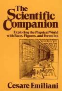 Cover of: The scientific companion: exploring the physical world with facts, figures, and formulas