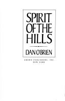 Cover of: Spirit of the hills by Dan O'Brien
