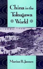 Cover of: China in the Tokugawa World (The Edwin O. Reischauer Lectures)