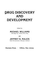 Cover of: Drug discovery and development by edited by Michael Williams and Jeffrey B. Malick.