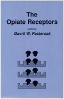 Cover of: The Opiate receptors | 