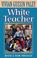 Cover of: White teacher