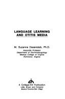 Cover of: Language learning and otitis media | M. Suzanne Hasenstab