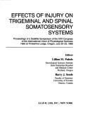 Cover of: Effects of injury on trigeminal and spinal somatosensory systems by editors, Lillian M. Pubols, Barry J. Sessle.