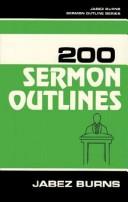 Cover of: 200 sermon outlines by Jabez Burns