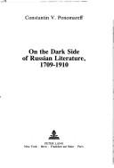 Cover of: On the dark side of Russian literature, 1709-1910