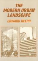 Cover of: The modern urban landscape by E. C. Relph