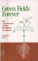 Cover of: Green fields forever: the conservation tillage revolution in America