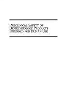 Cover of: Preclinical safety of biotechnology products intended for human use by editor, Charles E. Graham.