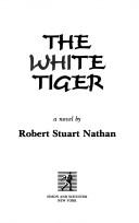 Cover of: The white tiger by Robert Stuart Nathan