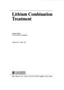 Cover of: Lithium combination treatment by volume editor, F.N. Johnson.