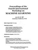 Cover of: Proceedings of the Fourth International Workshop on Machine Learning: June 22-25, 1987, University of California, Irvine