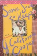 Cover of: Some soul to keep by J. California Cooper, J. California Cooper