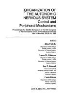 Cover of: Organization of the autonomic nervous system: central and peripheral mechanisms