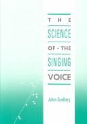 Cover of: The science of the singing voice by Johan Sundberg