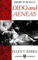 Henry Purcell's Dido and Aeneas by Ellen T. Harris