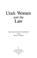 Cover of: Utah women and the law