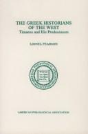 Cover of: The Greek historians of the West: Timaeus and his predecessors