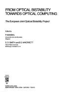 Cover of: From optical bistability towards optical computing: the European Joint Optical Bistability Project
