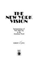Cover of: The New York vision by Robert Allan Gates