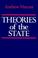 Cover of: Theories of the state