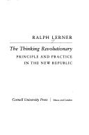 Cover of: The thinking revolutionary by Ralph Lerner
