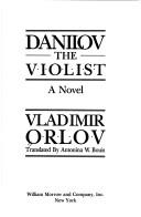 Cover of: Danilov, the violist | Orlov, Vladimir