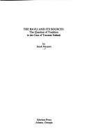 The Bavli and its sources by Jacob Neusner