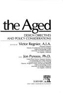 Cover of: Housing the aged by edited by Victor Regnier and Jon Pynoos.