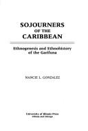 Cover of: Sojourners of the Caribbean by Nancie L. Solien Gonzalez, Nancie L. Solien Gonzalez