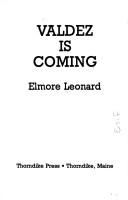 Cover of: Valdez is coming by Elmore Leonard