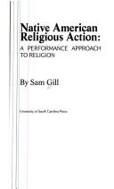 Cover of: Native American religious action: a performance approach to religion