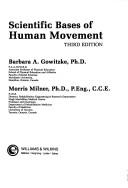Cover of: Scientific bases of human movement