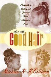 Cover of: It's All Good Hair: The Guide to Styling and Grooming Black Children's Hair