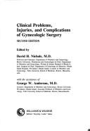 Cover of: Clinical problems, injuries, and complications of gynecologic surgery