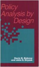 Cover of: Policy analysis by design by Davis B. Bobrow