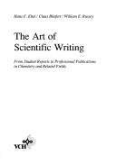 Cover of: The art of scientific writing: from student reports to professional publications in chemistry and related fields