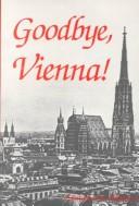 Cover of: Goodbye Vienna! by Stephen S. Kalmar