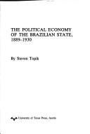 Cover of: The political economy of the Brazilian State, 1889-1930