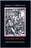 Cover of: Shakespeare & the denial of death by James L. Calderwood