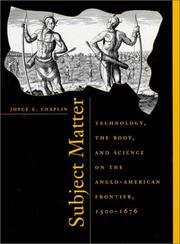 Cover of: Subject matter: technology, the body, and science on the Anglo-American frontier, 1500-1676