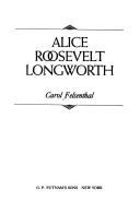 Cover of: Alice Roosevelt Longworth