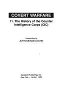 Cover of: The History of the Counter Intelligence Corps (CIC) by introduction by John Mendelsohn.