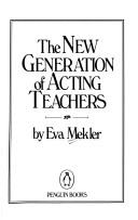 The new generation of acting teachers by Eva Mekler