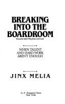 Cover of: Breaking into the boardroom by Jinx Melia