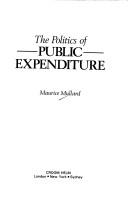 Cover of: The politics of public expenditure