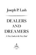 Cover of: Dealers and dreamers: a new look at the new deal