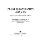 Cover of: Facial rejuvenative surgery: a color photographic atlas